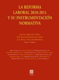 LA REFORMA LABORAL 2010-2011 Y SU INSTRUMENTACION NORMATIVA