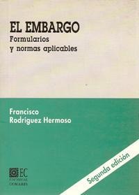 EL EMBARGO. FORMULARIOS Y NORMAS. 2ª EDICION