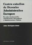 CUATRO ESTUDIOS DE DERECHO ADMINISTRATIVO EUROPEO