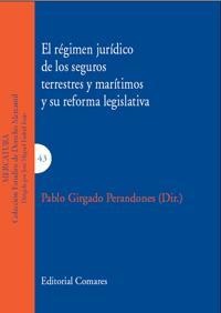 EL RÉGIMEN JURÍDICO DE LOS SEGUROS TERRESTRES Y MARÍTIMOS Y SU REFORMA LEGISLATIVA