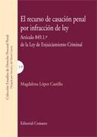 EL RECURSO DE CASACIÓN PENAL POR INFRACCIÓN DE LEY