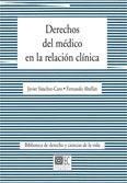 DERECHOS DEL MÉDICO EN LA RELACIÓN CLÍNICA