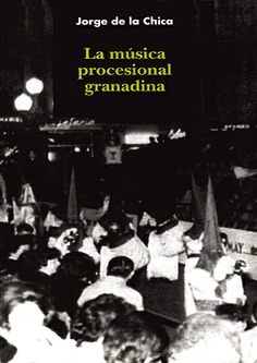 LA MUSICA PROCESIONAL GRANADINA