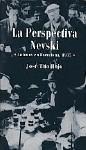Portada de: LA PERSPECTIVA NEVSKI -ANTONOV EN BARCELONA, 1937-