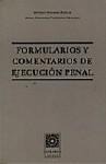 FORMULARIOS Y COMENTARIOS DE EJECUCIÓN PENAL