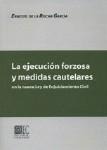 LA EJECUCION FORZOSA Y MEDIDAS CAUTELARES