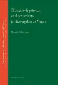 EL DERECHO DE PATRONATO EN EL PENSAMIENTO JURIDICO-REGALISTA