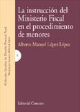 LA INSTRUCCIÓN DEL MINISTERIO FISCAL EN EL PROCEDIMIENTO DE MENORES