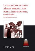 LA TRADUCCIÓN DE TEXTOS MÉDICOS ESPECIALIZADOS PARA EL ÁMBITO EDITORIAL (INGLÉS-ESPAÑOL)