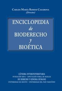 ENCICLOPEDIA DE BIODERECHO Y BIOÉTICA