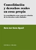 CONSOLIDACION Y DERECHOS REALES EN COSA PROPIA.