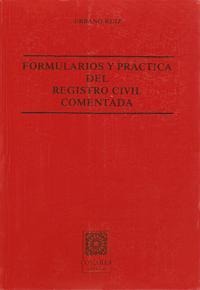 FORMULARIOS Y PRÁCTICA DE REGISTRO CIVIL, 3ª ED.