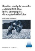 DE CULTURA VISUAL Y DOCUMENTALES EN ESPAÑA (1934-1966)