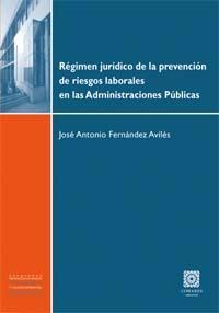 REGIMEN JURIDICO DE LA PREVENCION DE RIESGOS LABORALES EN LA