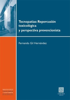 TECNOPATIAS: REPERCUSION TOXICOLOGICA Y PERSPECTIVA PREVENCI