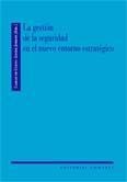 LA GESTION DE LA SEGURIDAD EN EL NUEVO ENTORNO ESTRATEGICO