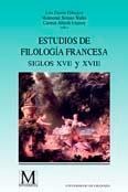 ESTUDIOS DE FILOLOGIA FRANCESA. SIGLOS XVII Y XVIII