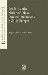 ESTADO ISLAMICO, NACIONES UNIDAS, DERECHO INTERNACIONAL Y UNIÓN EUROPEA