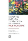 ELEMENTOS PARA UNA TEORÍA CRÍTICA DEL SISTEMA PROSTITUCIONAL