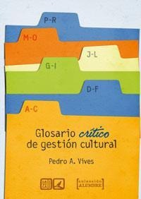 GLOSARIO CRÍTICO DE GESTIÓN CULTURAL