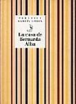 LA CASA DE BERNARDA ALBA LA CASA DE BERNARDA ALBA