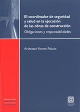 EL COORDINADOR DE SEGURIDAD Y SALUD EN LA EJECUCION DE LAS..