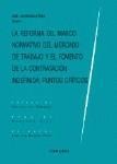 LA REFORMA DEL MARCO NORMATIVO DEL MERCADO DE TRABAJO Y EL FOMENTO DE LA CONTRATACIÓN INDEFINIDA: PUNTOS CRÍTICOS