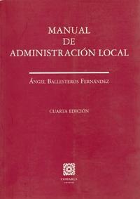 MANUAL DE ADMINISTRACION LOCAL, 4ª ED.