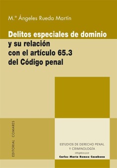 DELITOS ESPECIALES DE DOMINIO Y SU RELACIÓN CON EL ART. 65.3 DEL CÓDIGO PENAL