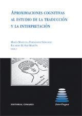 APROXIMACIONES COGNITIVAS AL ESTUDIO DE LA TRADUCCIÓN Y LA INTERPRETACIÓN