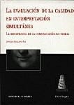 Portada de: LA EVALUACIÓN DE LA CALIDAD EN INTERPRETACIÓN SIMULTÁNEA