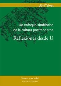 UN ENFOQUE SIMBIOTICO DE LA CULTURA POSTMODERNA