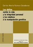 LOS DELITOS CONTRA LA VIDA Y LA INTEGRIDAD PERSONAL Y LOS RELATIVOS A LA MANIPULACIÓN GENÉTICA