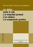 LOS DELITOS CONTRA LA VIDA Y LA INTEGRIDAD PERSONAL Y LOS RELATIVOS A LA MANIPULACIÓN GENÉTICA