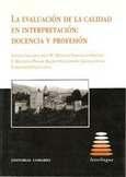 Portada de: LA EVALUACIÓN DE LA CALIDAD EN INTERPRETACIÓN: DOCENCIA Y PROFESIÓN
