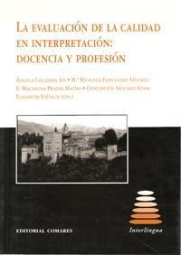 LA EVALUACIÓN DE LA CALIDAD EN INTERPRETACIÓN: DOCENCIA Y PROFESIÓN