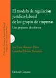 EL MODELO DE REGULACIÓN JURIDICO-LABORAL DE LOS GRUPOS DE EMPRESAS