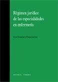 REGIMEN JURIDICO DE LAS ESPECIALIDADES EN ENFERMERIA