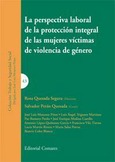 LA PERSPECTIVA LABORAL DE LA PROTECCIÓN INTEGRAL DE LAS MUJERES VÍCTIMAS DE VIOLENCIA DE GÉNERO