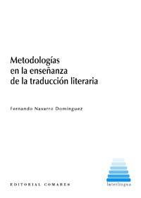 METODOLOGIAS EN LA ENSEÑANZA DE LA TRADUCCION LITERARIA