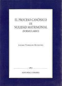 EL PROCESO CANONICO DE NULIDAD MATRIMONIAL (FORMULARIO)