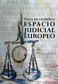 HACIA UN VERDADERO ESPACIO JUDICIAL EUROPEO