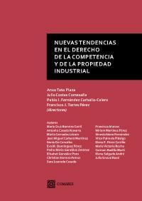 (I) NUEVAS TENDENCIAS EN EL DERECHO DE LA COMPETENCIA Y DE LA PROPIEDAD INDUSTRIAL
