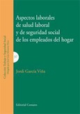 ASPECTOS LABORALES DE SALUD LABORAL Y DE SEGURIDAD SOCIAL DE LOS EMPLEADOS DEL HOGAR