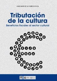 TRIBUTACION DE LA CULTURA. BENEFICIOS FISCALES A LA...