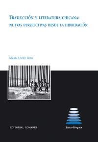 TRADUCCIÓN Y LITERATURA CHICANA: NUEVAS PERSPECTIVAS DESDE LA HIBRIDACIÓN