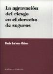 LA AGRAVACION DEL RIESGO EN EL DERECHO DE SEGUROS