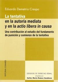 LA TENTATIVA EN LA AUTORÍA MEDIATA Y EN LA ACTIO LIBERA IN CAUSA