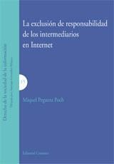 LA EXCLUSIÓN DE RESPONSABILIDAD DE LOS INTERMEDIARIOS EN INTERNET