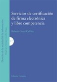 SERVICIOS DE CERTIFICACIÓN DE FIRMA ELECTRÓNICA Y LIBRE COMPETENCIA